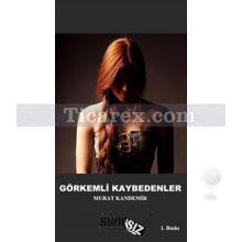 Görkemli Kaybedenler | Murat Kandemir