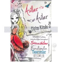 Asiller Asiler Çizim Kitabı | Ever After High | Kolektif