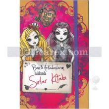 Ben Arkadaşlarım Hakkında Sırlar Kitabı | Ever After High | Kolektif