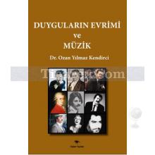 Duyguların Evrimi ve Müzik | Ozan Yılmaz Kendirci