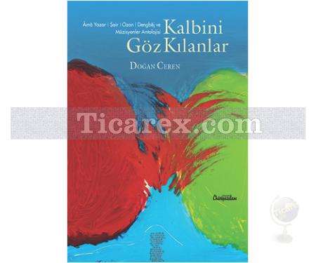 Kalbini Göz Kılanlar | Doğan Ceren - Resim 1