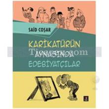 Karikatürün Aynasında Edebiyatçılar | Said Coşar