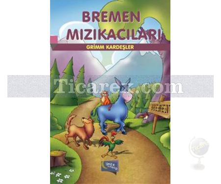 Bremen Mızıkacıları | Grimm Kardeşler ( Jacob Grimm / Wilhelm Grimm ) - Resim 1