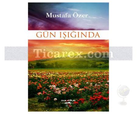 Gün Işığında | Mustafa Özer - Resim 1