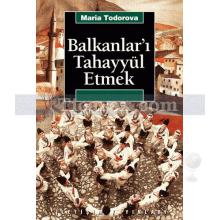 balkanlar_i_tahayyul_etmek