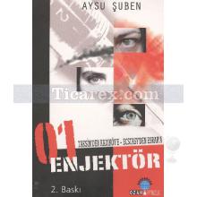 01 Enjektör | Aysu Şuben